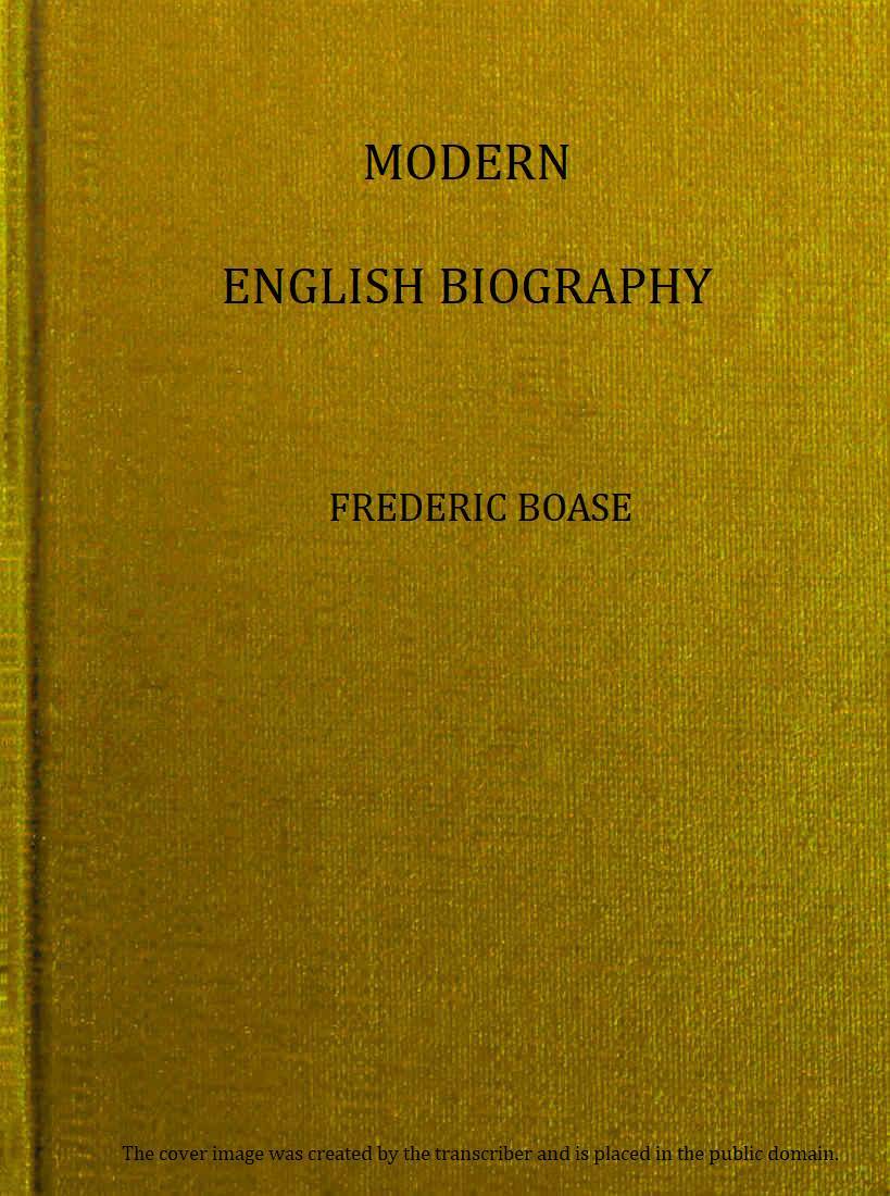 Modern English biography, volume 2 (of 4), I-Q - Frederic Boase